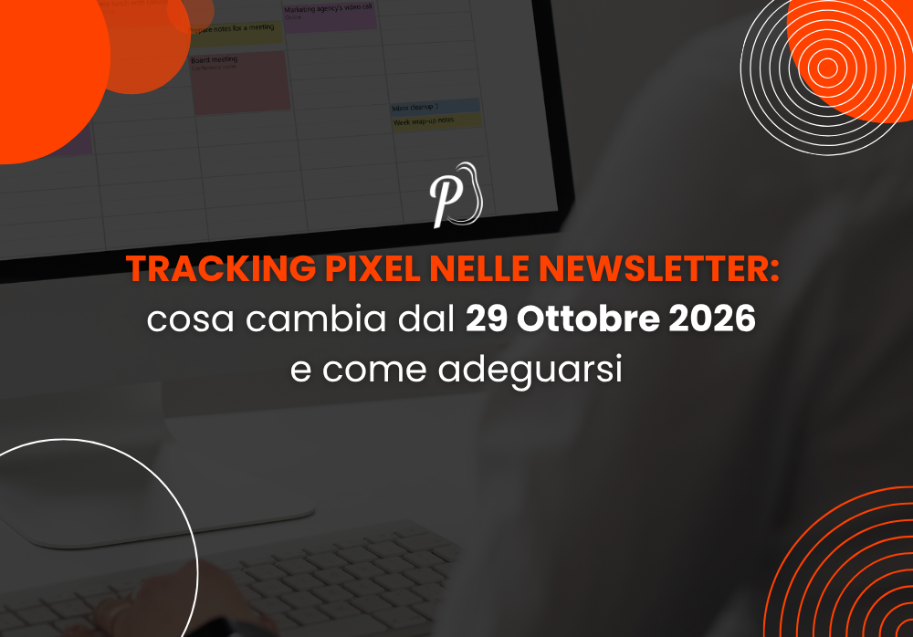 Tracking pixel nelle newsletter cosa cambia dal 29 ottobre 2026 e come adeguarsi